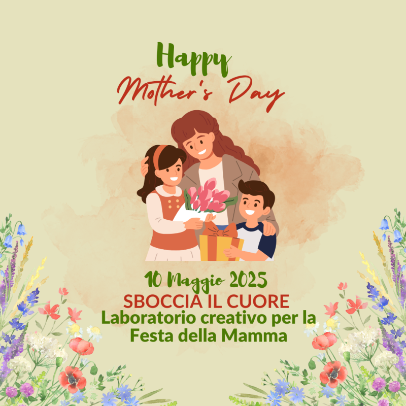 Sboccia il cuore – Laboratorio creativo per la Festa della Mamma Sboccia il cuore – Laboratorio creativo per la Festa della Mamma